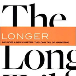 The Long Tail- Why the Future of Business is Selling Less of More.